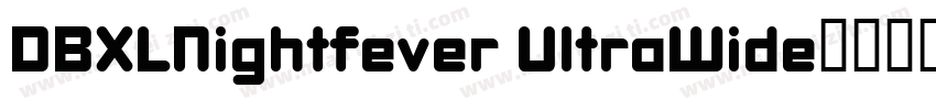 DBXLNightfever UltraWide字体转换